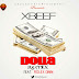 [XM MUSIC]: Xbeef – Dolla Remix ft Rolex Dimm | @Beefrhymes