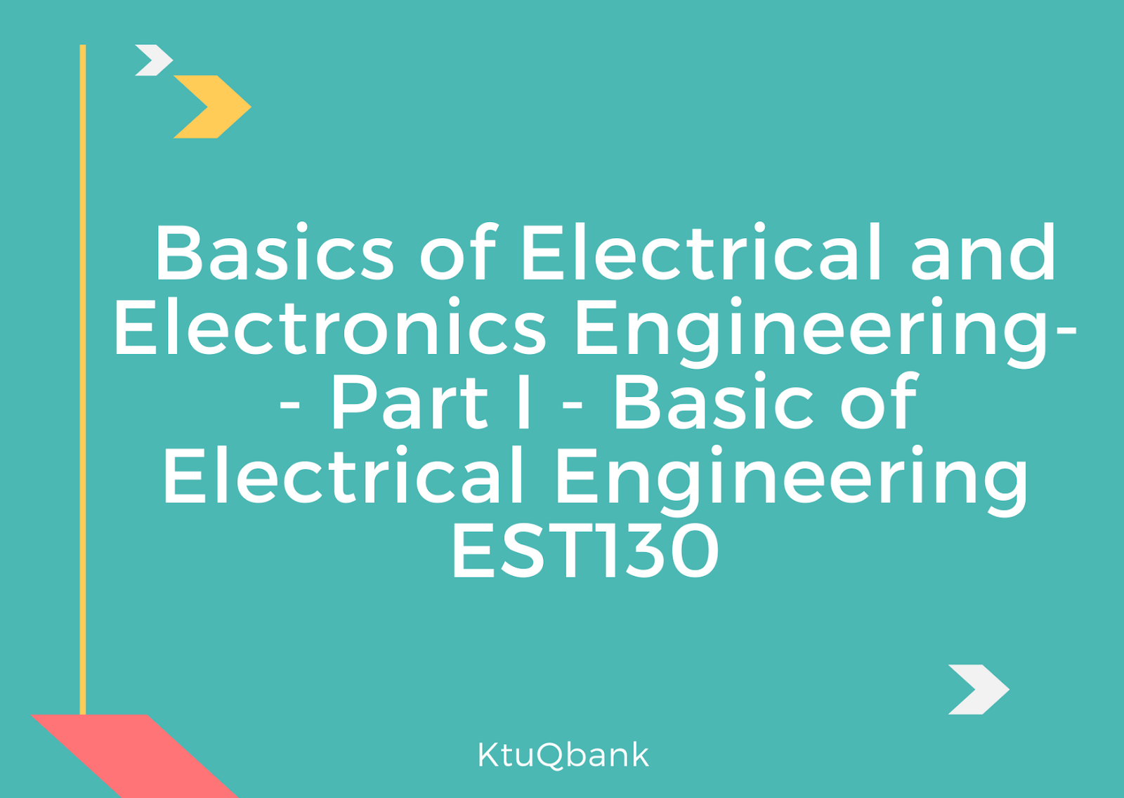 Basics Of Electrical & Electronics Engineering EST130 Question