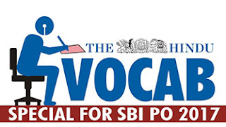 THE HINDU VOCABULARY | 03.04.2017 | IMPORTANT FOR SBI PO THE HINDU VOCABULARY | 03.04.2017 | IMPORTANT FOR SBI PO