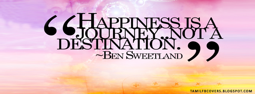 My India FB Covers: Happiness is a journey not a destination - Life ...