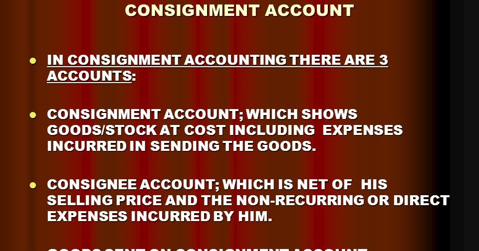 Introduction To Consignment Account The Accounting Brain
