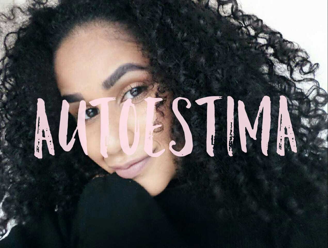 Autoestima É preciso Amanda Gonçalves