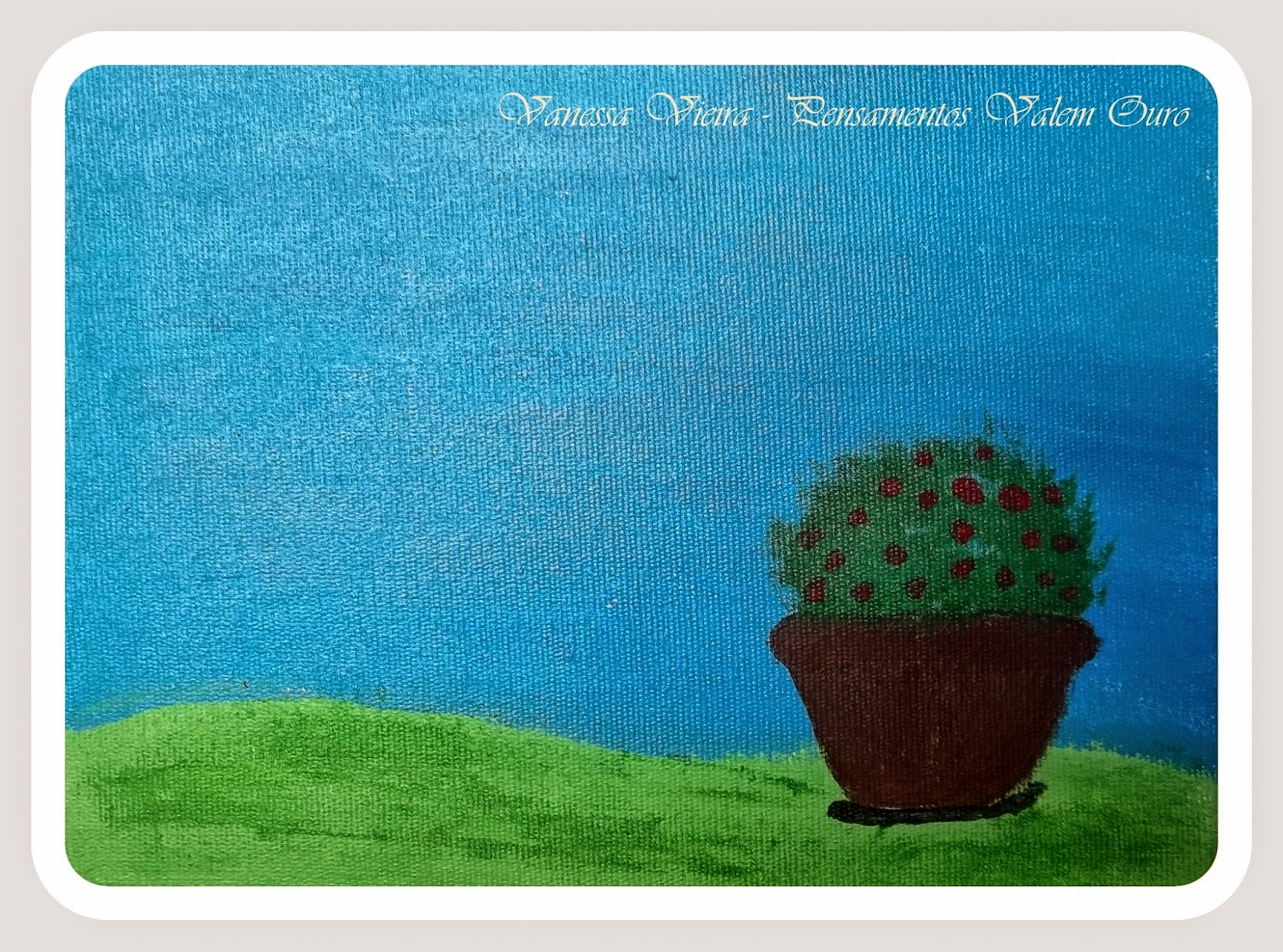 Vaso, grama, pintura, Vanessa Vieira, pensamentos