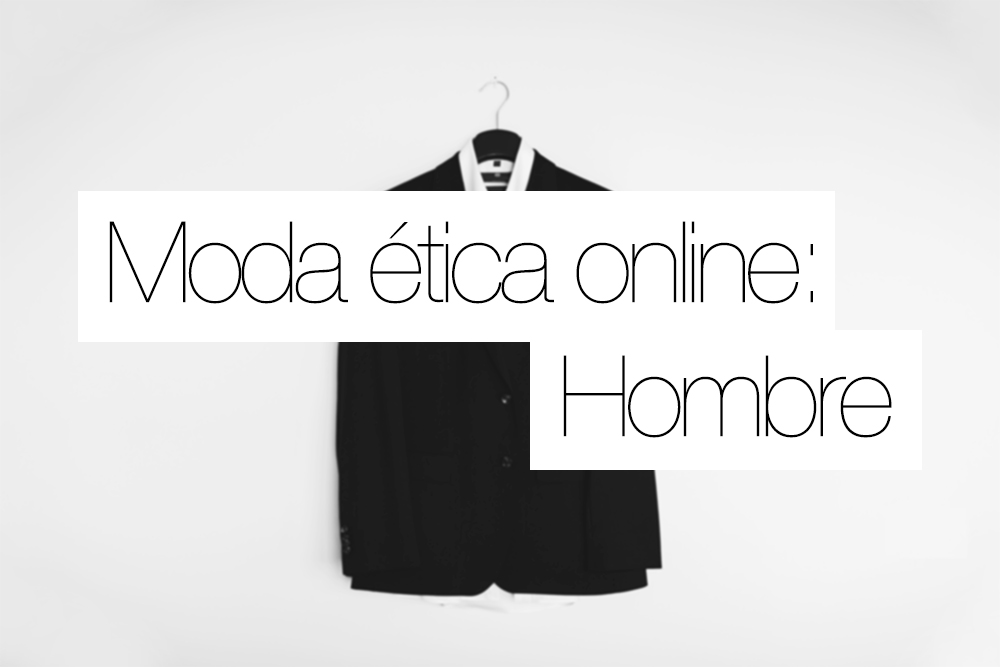 Moda ética online para hombre