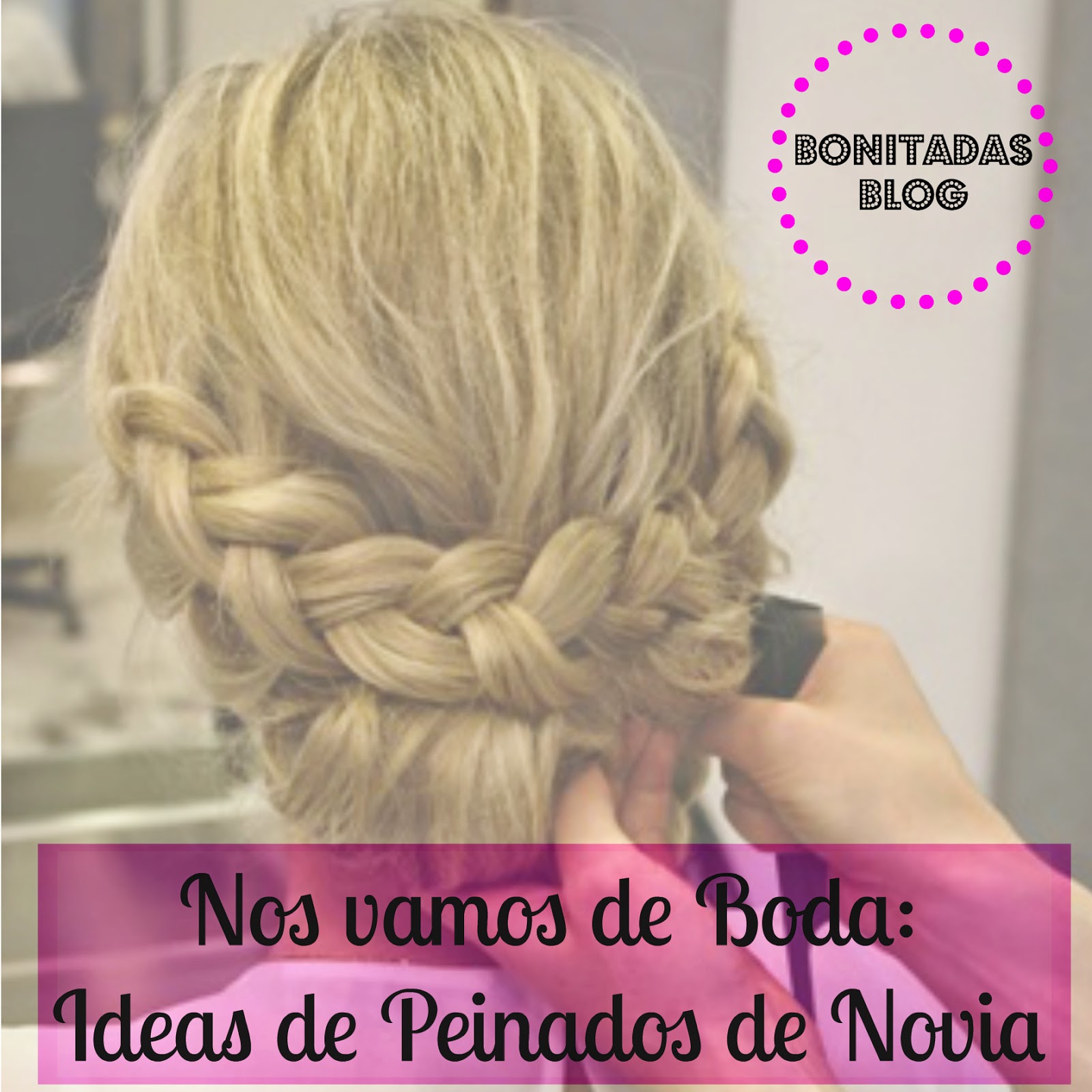 Nos Vamos de Boda: Ideas para Peinados de Novia - Fitness & Chicness
