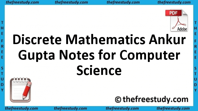 Discrete Mathematics Ankur Gupta Class Notes for Computer Science Discrete Mathematics Ankur Gupta Class Notes for Computer Science