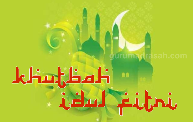 Khutbah Idul Fitri Menyentuh Hati