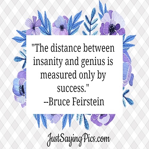short-inspirational-quotes-The--distance-between-insanity-and-genius-is-measured-only-by-success short-inspirational-quotes-The--distance-between-insanity-and-genius-is-measured-only-by-success