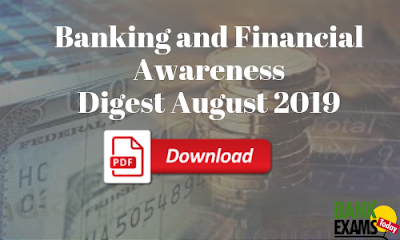 Banking and Financial Awareness Digest: August 2019