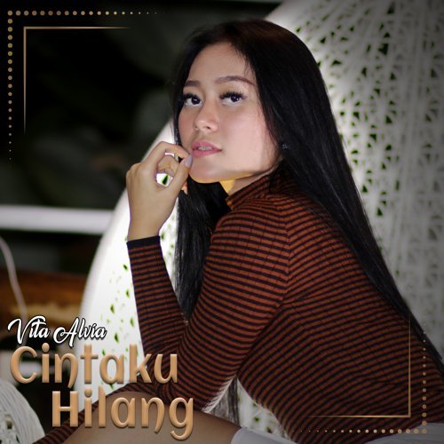 Lirik Lagu Cintaku Hilang - Vita Alvia Lirik Lagu Cintaku Hilang - Vita Alvia