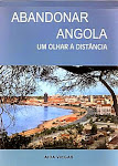 A- Abandonar Angola- Um olhar à distância