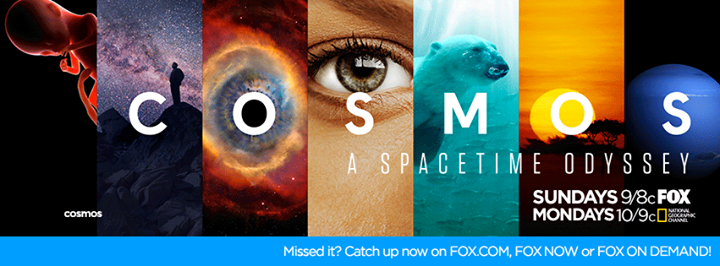 Cosmos airs on Fox and National Geographic Channels