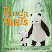 Panda Pants by Jacqueline Davies book cover Panda Pants by Jacqueline Davies book cover picture book