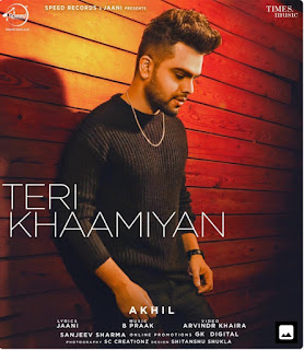 Teri Khaamiyan Lyrics - Akhil | Jaani Song