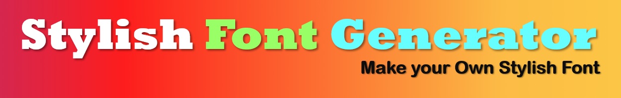 Stylish Font Generator - Fancy Text Generator