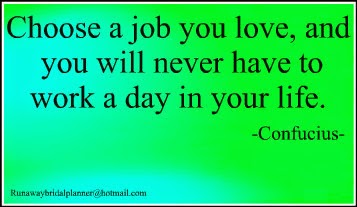 Choose a Job you will love