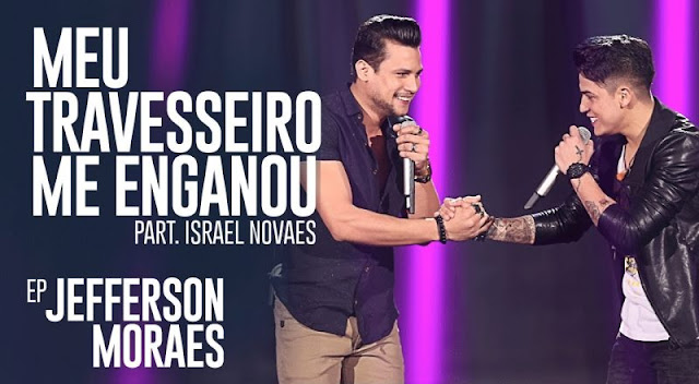 Jefferson Moraes - Meu Travesseiro Me Enganou Part. Israel Novaes Jefferson Moraes - Meu Travesseiro Me Enganou Part. Israel Novaes