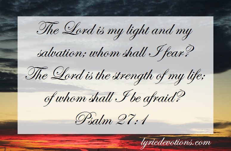 the lord is my light and salvation