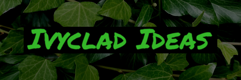 Ivyclad Ideas