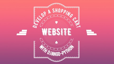 Develop a Shopping Cart Website with Django 2 and Python 3
