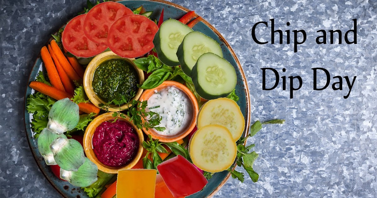 Dietitians Online Blog Chip and Dip Day Looking for healthy