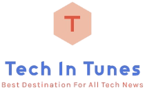 TECH IN TUNES | Best Destination For All Tech News