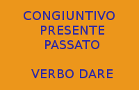 CONGIUNTIVO PRESENTE E PASSATO DEL VERBO DARE - 10 FRASI GIÀ SCRITTE