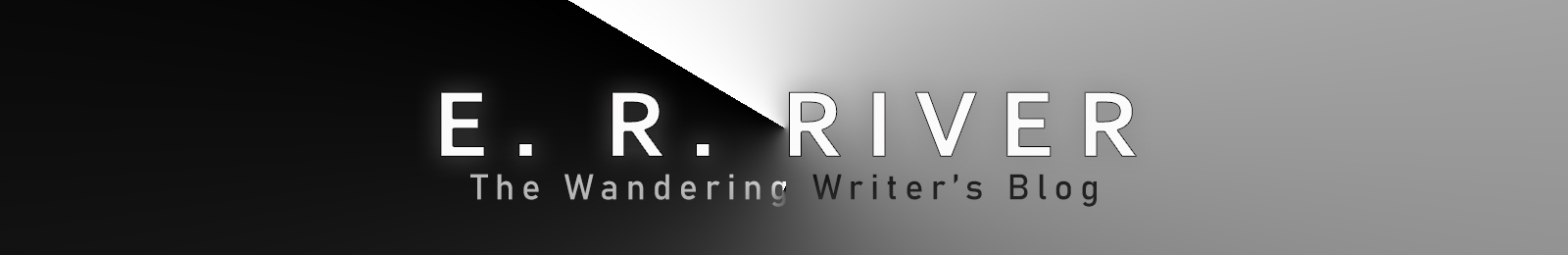 E.R. River - The Wandering Writer's Blog