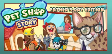Pet Shop Story: Father's Day v1.0.6.1 Android apk (full ...