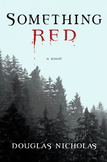 Interview with Douglas Nicholas, author of Something Red - September 21, 2012
