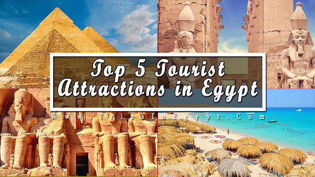 Top 5 Tourist Attractions in Egypt - www.tripsinegypt