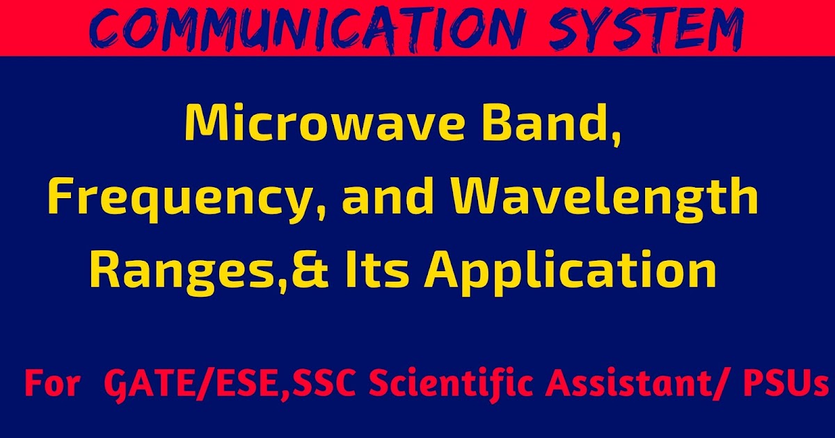 Microwave frequency Range, Wavelength Ranges - Myacademy : GATE, PSUs