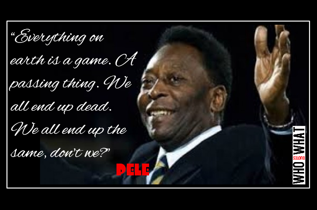VALUABLE QUOTES BY PELE