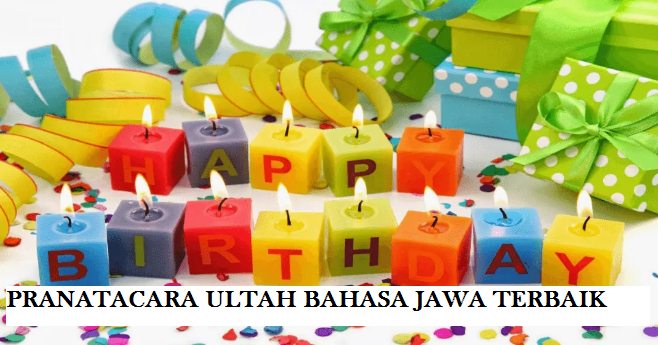 Teks Pranatacara Ulang Tahun Dalam Bahasa Jawa Berbagi Teks Pranatacara Ulang Tahun Dalam Bahasa Jawa Berbagi