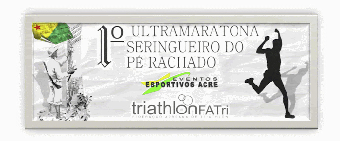 1° Ultramaratona Seringueiro do Pé Rachado