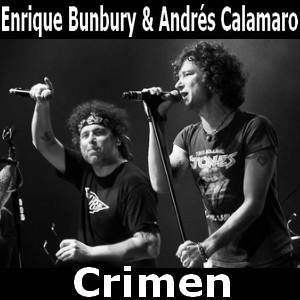 Enrique Bunbury & Andres Calamaro – Crimen