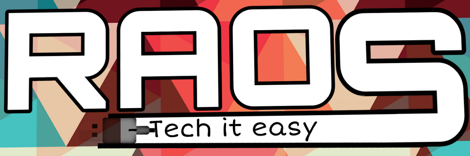 Raos-Tech it easy