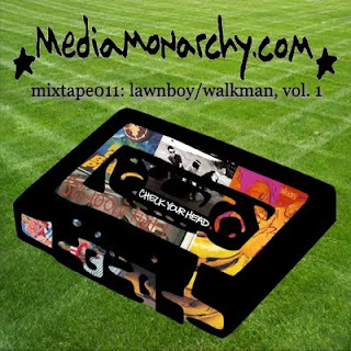 media monarchy mixtape011: lawnboy/walkman, vol. 1