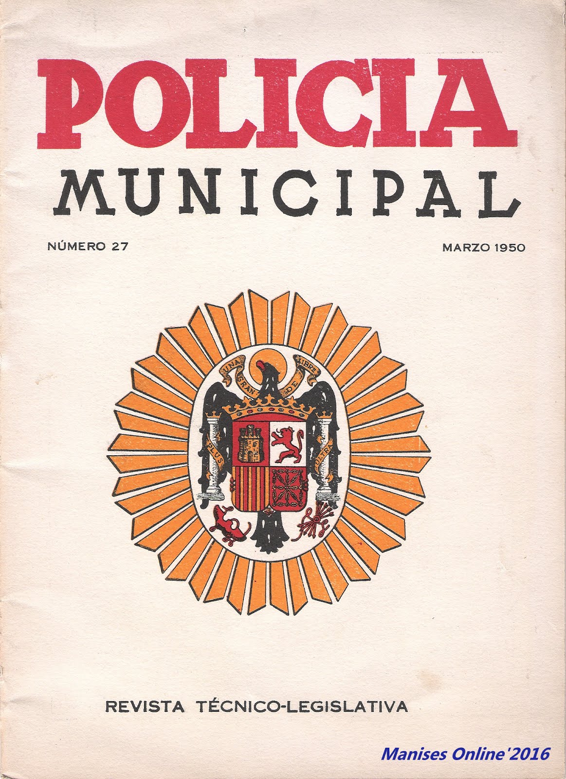 26.12.16 EN EL AÑO 1946, HA- CE AHORA 70 AÑOS, SE CREÓ LA POLICÍA MUNICIPAL DE MANISES, SU HISTORIA