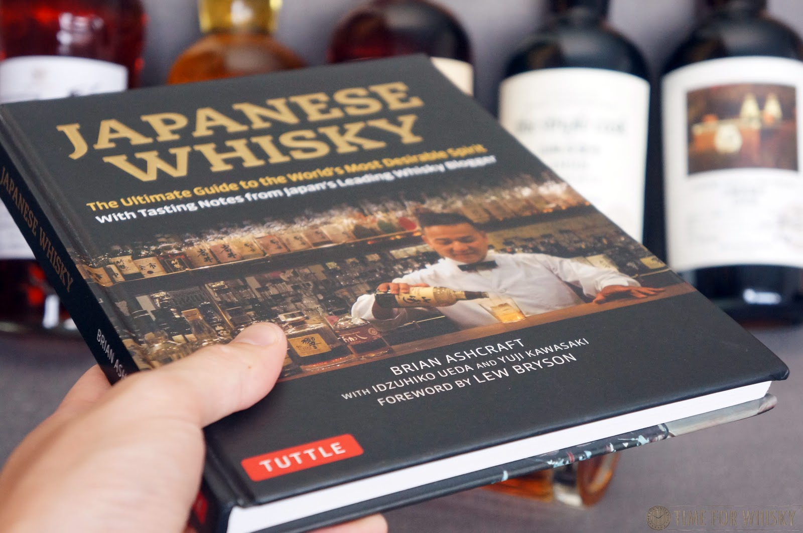 The Ultimate Guide to the Worlds Most Desirable Spirit with Tasting Notes from Japans Leading Whisky Blogger Japanese Whisky
