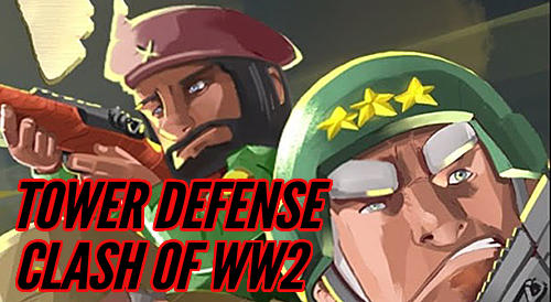  Tower defense: Clash of WW2 (Unlimited Hack) Data + Mod Apk For Android Terbaru
