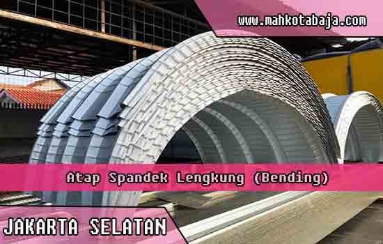 harga atap spandek lengkung Jakarta Selatan