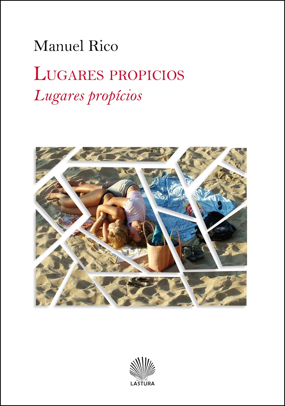 "Lugares propicios". Antología 1986-2015