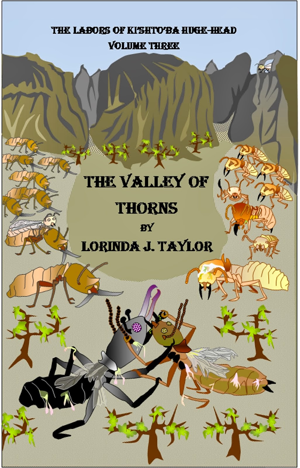 THE VALLEY OF THORNS, v.3 of THE LABORS OF KI'SHTO'BA HUGE-HEAD