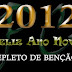 Que as Bençãos Maravilhosas do Senhor Jesus Sejam com Todos neste novo Ano de 2012.