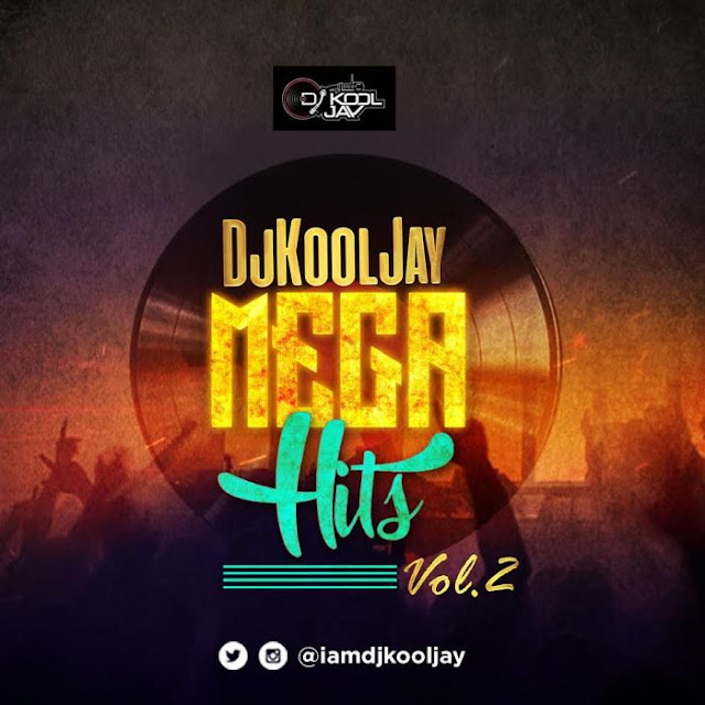 [Download Mixtape] DJ Kool Jay – Megahits (Vol. 2)