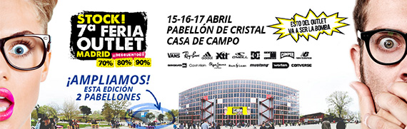 Vuelve Stock! 7ª Feria Outlet Madrid, los días 15, 16 y 17 de abril de 2016