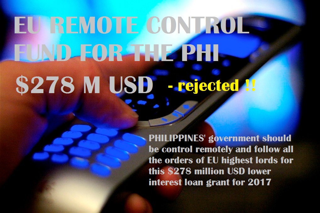 Philippines rejected EUROPEAN UNION $278 Million USD Remote Control Fund Loan Grant