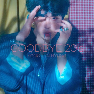 Download [Album] YONG JUN HYUNG – 1ST ALBUM ‘GOODBYE 20’s’ Mp3