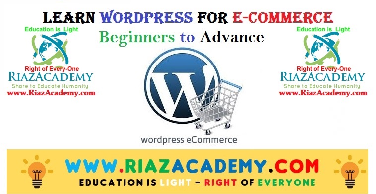 Learn WordPress for E-Commerce - From Beginners to Advance Learn WordPress for E-Commerce - From Beginners to Advance